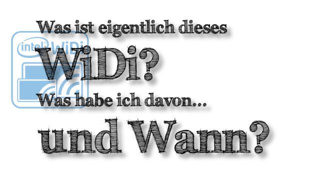 WiDi - Was bringt mir der neue Standard?