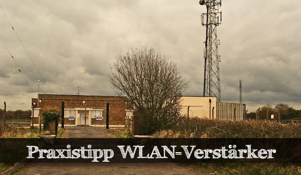 Praxistipp: Mit einem WLAN-Verstärker das Netz erweitern