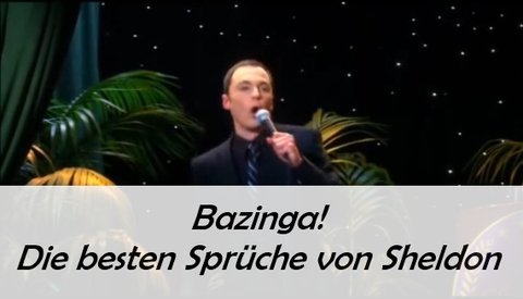 Sheldon Cooper Die Besten Spruche Und Zitate Bazinga