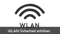 WLAN Sicherheit erhöhen: Einstellungen finden und ändern