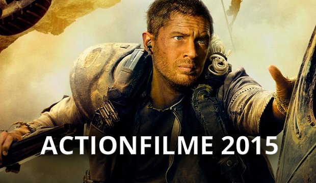 Gute Actionfilme 2015 Gesucht: Diese 10 Kinofilme Buhlen Um Die Gunst ...