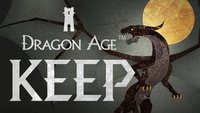 Dragon Age Keep: Bestimmt eure Geschichte selbst