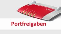 FritzBox: Portfreigabe einrichten – so einfach geht’s