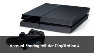 PS4: Account Sharing - Spiele mit Freunden teilen