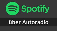 Spotify über Autoradio hören – so geht’s