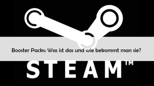 Steam Booster Packs – was ist das und wozu benötigt man sie?