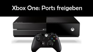 Xbox One: Ports freigeben – welche Netzwerkports werden verwendet?