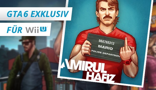 GTA 6 erscheint exklusiv für Wii U: Und 5 weitere Gaming-News, die ich dieses Jahr gerne lesen würde