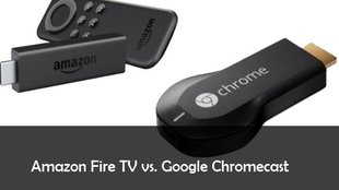Amazon Fire TV Stick vs. Chromecast: Vergleich und Unterschiede