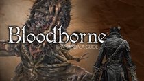 Bloodborne: Der Großartige Amygdala - Boss-Leitfaden