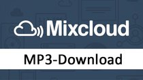 Mixcloud-Download: Songs als mp3 herunterladen – so geht's