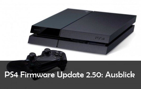 PS4 Firmware Update 2.50: Neuerungen im Überblick