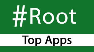 Root-Apps für Android: Die Top 10 im Überblick