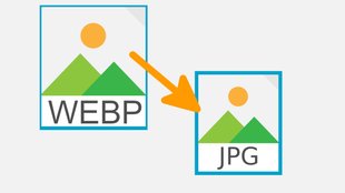 WEBP in JPG/PNG konvertieren – ohne Zusatzprogramme