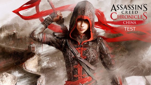 Assassin's Creed Chronicles - China Test: Altes Spielgefühl in neuem Gewand