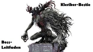 Bloodborne: Kleriker-Bestie - Boss-Leitfaden