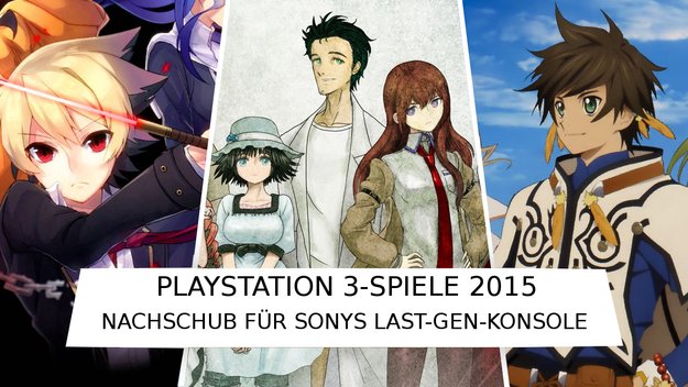 PS3-Spiele 2015: Nachschub für Sonys Last-Gen-Konsole