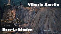 Bloodborne: Vikarin Amelia - Boss-Leitfaden