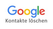 Google-Kontakte löschen: So geht’s!