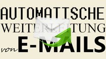 Thunderbird- & Outlook-Weiterleitung: E-Mails automatisch weiterleiten