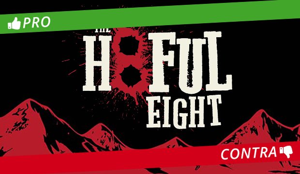 Pro & Contra: Quentin Tarantinos The Hateful Eight