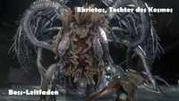 Bloodborne: Ebrietas, Tochter des Kosmos - Boss-Leitfaden