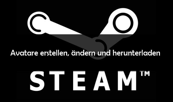 Steam-Avatar erstellen und ändern – so geht’s