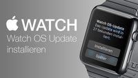Watch OS-Update auf Apple Watch installieren – so geht's