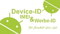 Android-Device-ID, Werbe-ID & IMEI herausfinden - So funktioniert's