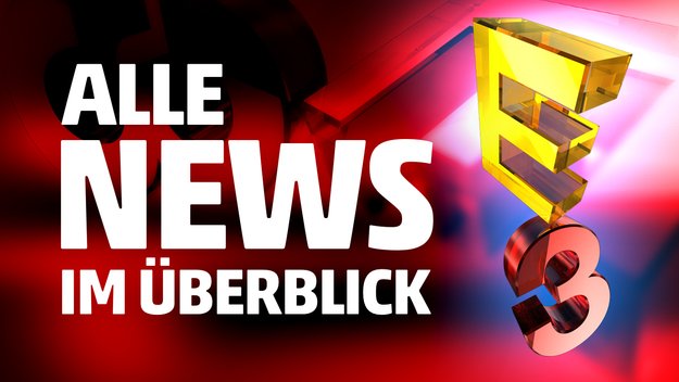 E3 2015: Alle News in der Übersicht!