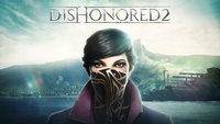 Dishonored 2: Das Vermächtnis der Maske