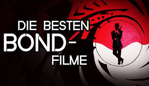 Top 007: Die besten James Bond-Filme im GIGA FILM-Ranking