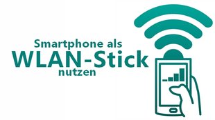 Handy als WLAN-Stick nutzen - So geht's