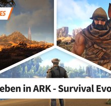 ARK - Survival Evolved: Tipps, mit denen ihr die erste Zeit überlebt