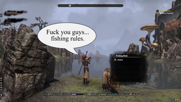 ESO-Charakter fischt und ruft dabei "Fuck you guys... fishing rules."
