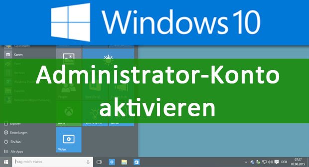 Windows 10 Administrator Konto Aktivieren So Geht S
