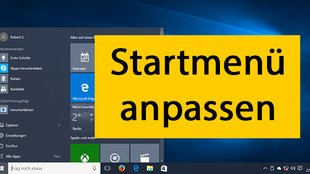 Windows 10: Startmenü anpassen – so geht's