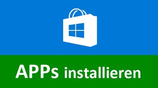 Windows 10 Store: Apps installieren und deinstallieren