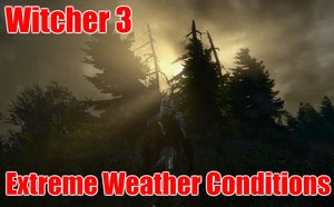 Extreme Weather Conditions Mod für The Witcher 3