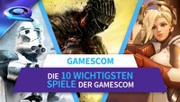 Top Ten: Die 10 wichtigsten Spiele der gamescom!