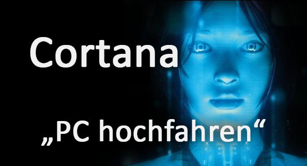 cortana pc hochfahren