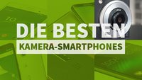 Die 10 besten Kamera-Handys: Von günstig bis High-End