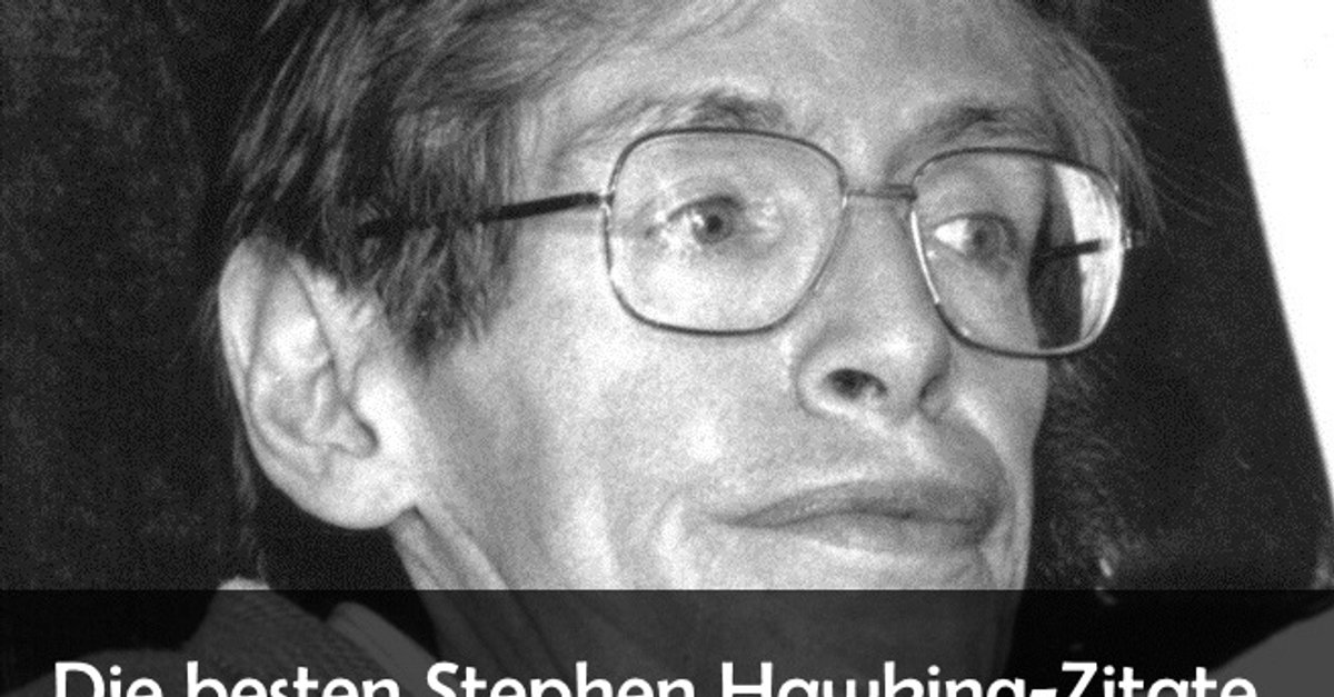 Die Besten Zitate Von Stephen Hawking Giga