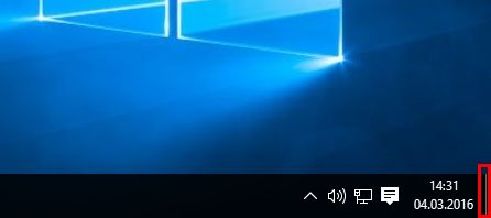 Windows 10: Klickt ganz unten rechts in die Taskleiste, um den Desktop anzuzeigen.