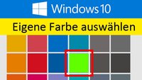 Windows 10: Eigene Farbe auswählen – So geht's