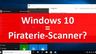 Windows 10 sucht auf dem PC nach illegalen Programmen und Software-Piraterie – Deaktivieren?