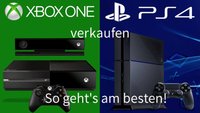 PlayStation 4 & Xbox One verkaufen: So geht's am besten!