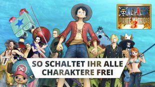 One Piece - Pirate Warriors 3: Alle Charaktere freischalten - so geht's!