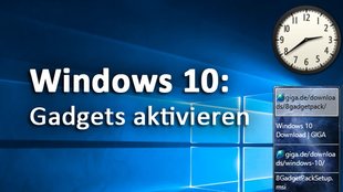 Windows 10: Gadgets / Widgets aktivieren – So bekommt ihr Minianwendungen zurück