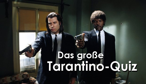 Das große Quentin-Tarantino-Quiz: Was wisst ihr über den Regisseur und seine Filme?